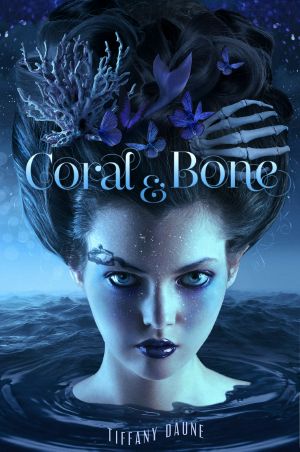 [The Siren Chronicles 01] • Coral & Bone